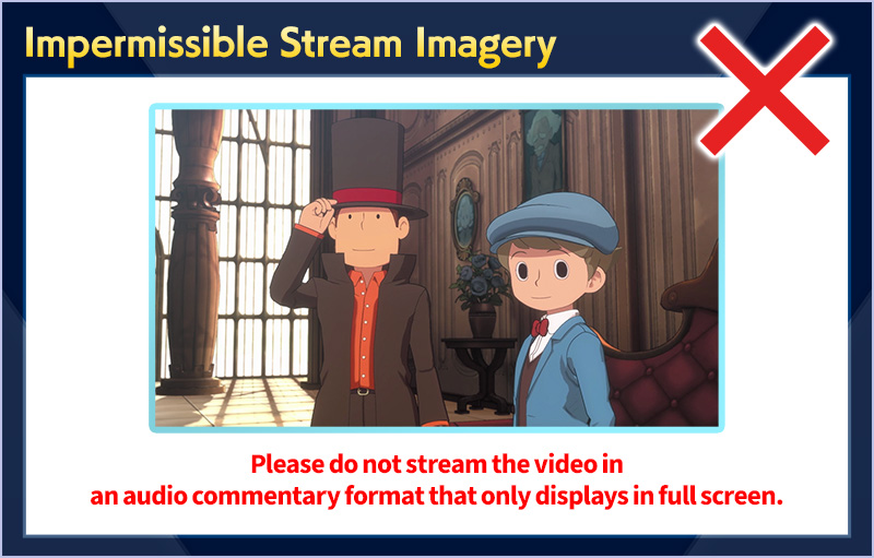Impermissible Co-Stream Imagery／Please do not stream the video in an audio commentary format that only displays in full screen.